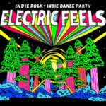 Electric Feels: Indie Rock & Indie Dance Party